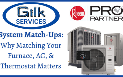 System Match-Ups: Why Matching Your Furnace, AC and Thermostat Matters
